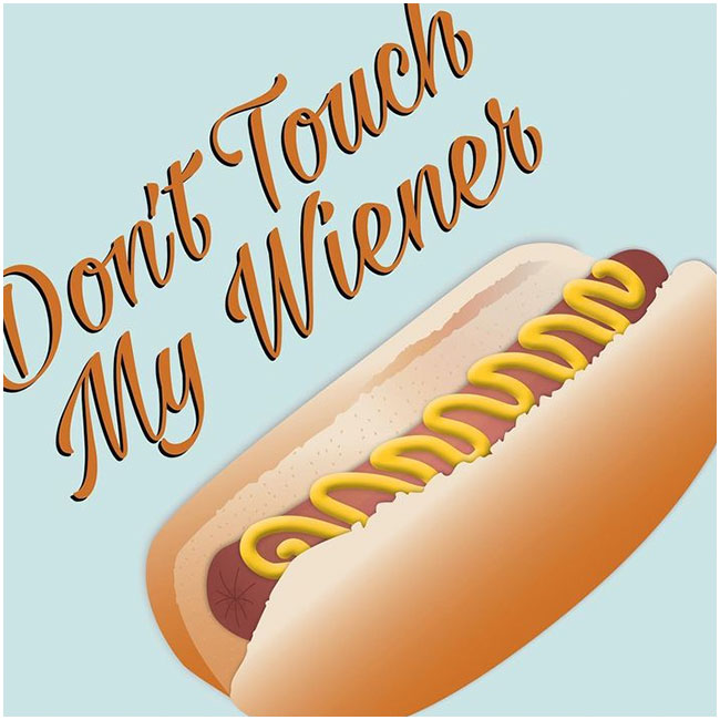 Don't Touch My Wiener - Vector Illustration - Mary-Catherine Griesser